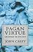Pagan Virtue: An Essay in Ethics