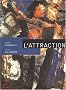 L'attraction