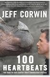 100 Heartbeats: The Race to Save Earth's Most Endangered Species