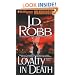 Loyalty in Death (In Death, No. 9)