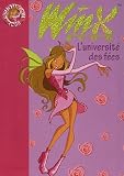 Winx Club, Tome 3 : L'universit� des f�es