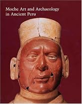 Moche Art and Archaeology in Ancient Peru