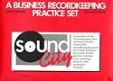 A Business Recordkeeping Set: Sound City, Practice Set