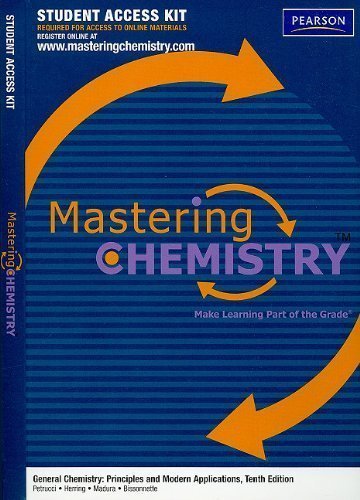 MasteringChemistry without Pearson eText Student Access Kit for General Chemistry: Principles and Modern Applications (MasteringChemistry (Access Codes)) 10th (tenth) Edition by Petrucci, Ralph H., Herring, F. Geoffrey, Madura, Jeffry D., published by Prentice Hall (2010)
