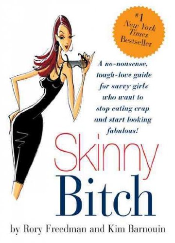 Produkt-Bild: (Skinny Bitch: A No-Nonsense, Tough-Love Guide for Savvy Girls Who Want to Stop Eating Crap and Start Looking Fabulous) By Barnouin, Kim (Author) Paperback on 01-Jan-2006