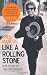Like a Rolling Stone: Bob Dylan at the Crossroads