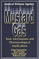 Medical Defense Against Mustard Gas Toxicity: Mechanisms, Pharmacology, Implications