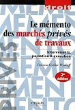 Mémento des marchés privés de travaux : Intervenants, passation & exécution
