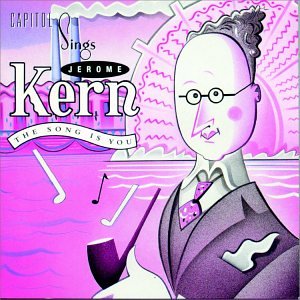 CD-Charts  Music : The Song Is You: Capitol Sings Jerome Kern { Various Artists }