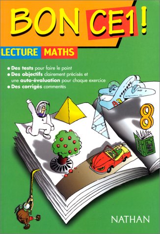 Bon CE1. 3 disciplines fondamentales : le français, les mathématiques et l'orthographe