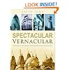 Spectacular Vernacular: London's 100 Most Extraordinary Buildings