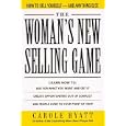 The Woman's New Selling Game: How to Sell Yourself-And Anything Else