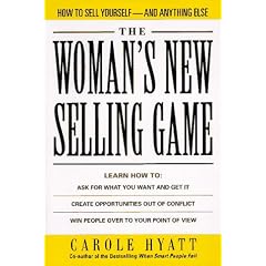 The Woman's New Selling Game: How to Sell Yourself-And Anything Else