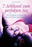 7 Schluessel zum perfekten Sex: Was sich Maenner von Frauen und Frauen von Maennern beim Sex wuenschen