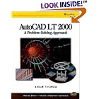 Click here to buy AutoCAD LT 2000: A Problem Solving Approach by  Sham Tickoo.