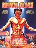 Brutal Glory [1987] [DVD]