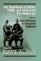 The Handbook of Infant, Child, and Adolescent Psychotherapy: New Directions in Integrative Treatment, Vol. 2
