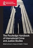 The Routledge handbook of international crime and justice studies