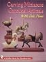 Carving Miniature Carousel Animals With Dale Power (Schiffer Book for Woodcarvers)