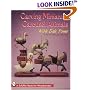Carving Miniature Carousel Animals With Dale Power (Schiffer Book for Woodcarvers)