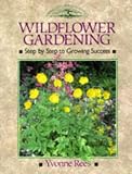 Wildflower Gardening Step by Step to Growing Success (Crowood Gardening Guides)