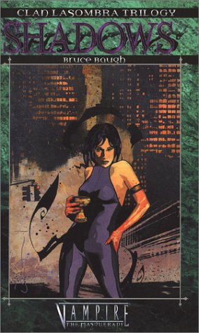 Cover image : Shadows (Clan Novel Trilogy: Lasombra)