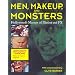 Men, Makeup & Monsters: Hollywood's Masters of Illustion and Fx