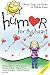 Book Humor for the Heart: Stories, Quips, and Quotes to Lift the Heart (Humor for the Heart)