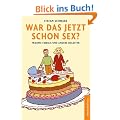 War das jetzt schon Sex?: Frauen, Familie und andere Desaster