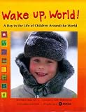 Wake up, world! : a day in the life of children around the world