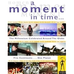 A Moment in Time: The Millennium Celebrated Around the Globe
