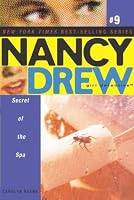 Secret of the Spa (Nancy Drew: All New Girl Detective #9)