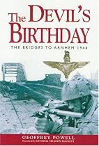 The Devil's Birthday: Bridges to Arnhem, 1944