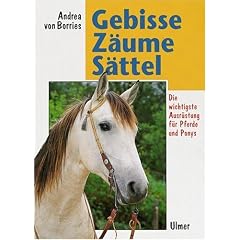 Gebisse, Z�ume, S�ttel: Die richtige Ausr�stung f�r Pferde und Ponys