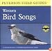 A Field Guide to Western Bird Songs: Western North America (Peterson Field Guides (R) Audios)