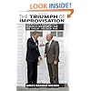 The Triumph of Improvisation: Gorbachev's Adaptability, Reagan's Engagement, and the End of the Cold War