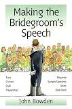 Making the Bridegroom's Speech: Etiquette;Jokes;Sample Speeches;One-liners (Things That Really Matter): Etiquette;Jokes;Sample Speeches;One-liners (Things That Really Matter)