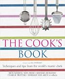 The Cooks Book: Techniques and tips from the worlds master chefs