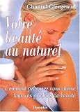 Votre beaut� au naturel