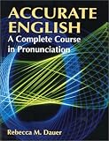 Accurate English: A Complete Course in Pronunciation