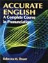 Accurate English: A Complete Course in Pronunciation