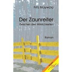 Der Zaunreiter. Zwischen den Wirklichkeiten