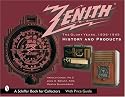 Zenith Radio, The Glory Years, 1936-1945: History and Products (Schiffer Book for Collectors)