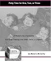 Potty Time for One, Two or Three! A Parent's Survival Guide for Potty Training One Child, Twins, or Triplets
