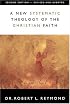 A New Systematic Theology Of The Christian Faith 2nd Edition - Revised And Updated