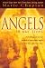 Angels in Our Lives: Everything You've Always Wanted to Know about Angels and How They Affect Your Life