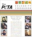 PETA Celebrity Cookbook: Delicious Vegetarian Recipes from Your Favourite Stars