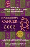 Super Horoscopes 2003: Cancer