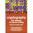 Cryptography: The Science of Secret Writing by  Laurence D. Smith
