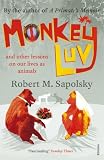 Monkeyluv: And Other Lessons in Our Lives as Animals